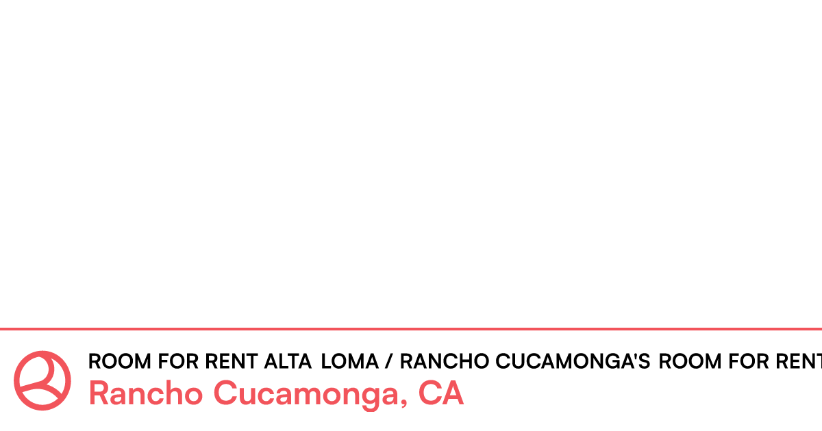 Image?imageUrl=https   Www.roomies.pics Image Upload C Fill%2Cdpr 1.0%2Cf Jpg%2Cfl Lossy%2Cg Auto%2Ch 400%2Cq Auto Good%2Cw 800 Fl5vryondxdsk4h9duha&subheading=Room For Rent Alta Loma   Rancho Cucamonga's Room For Rent&heading=Rancho Cucamonga%2C CA