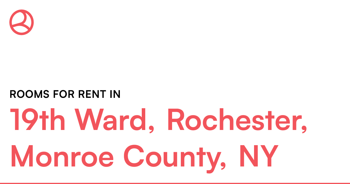 19th Ward, Rochester, Monroe County, NY Rooms for Ren...