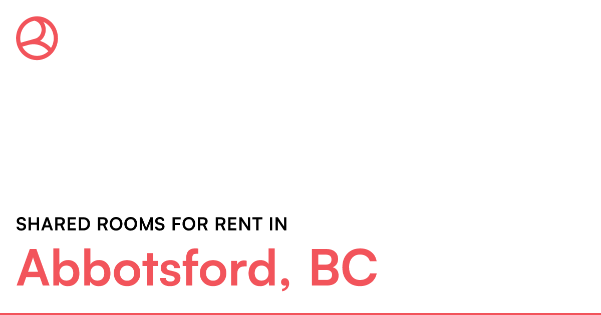 Abbotsford, BC Shared rooms for rent – Roomies.ca