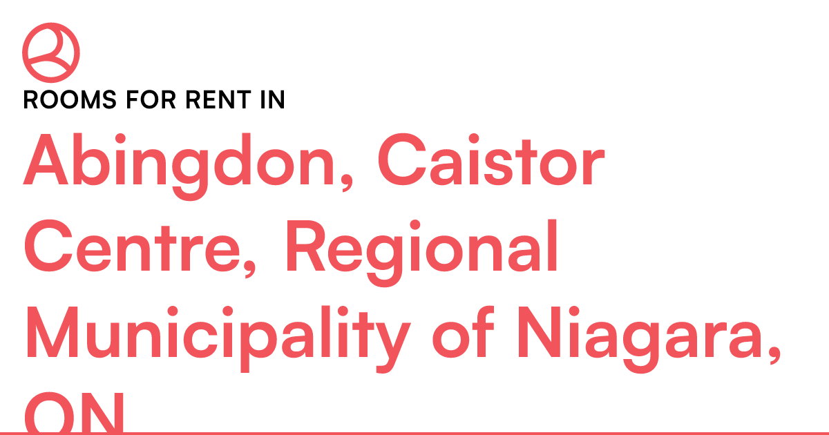 Abingdon, Caistor Centre, Regional Municipality of Nia... Roomies.ca