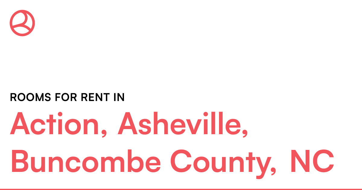 Action, Asheville, County, NC Rooms for Rent