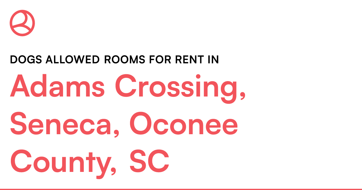 Adams Crossing, Seneca, Oconee County, SC Dogs allowe...