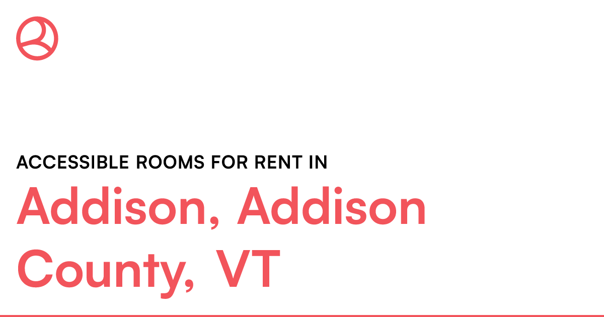 Addison, Addison County, VT Accessible rooms for rent