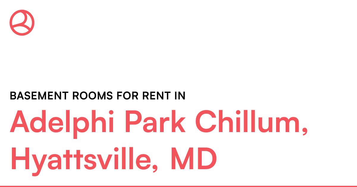Adelphi Park Chillum, Hyattsville, MD Basement rooms...