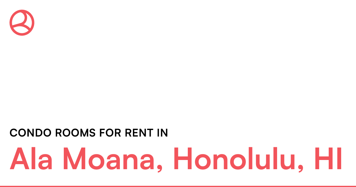 Ala Moana, Honolulu, HI Condo rooms for rent