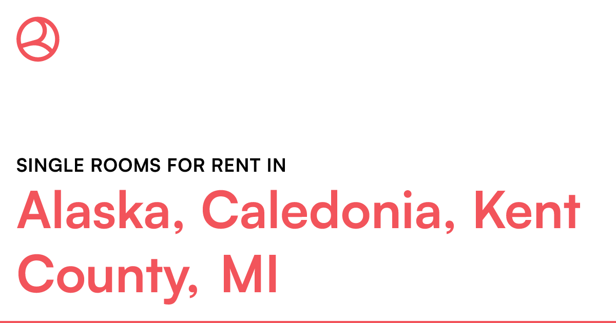 Alaska, Caledonia, Kent County, MI Single rooms for r...
