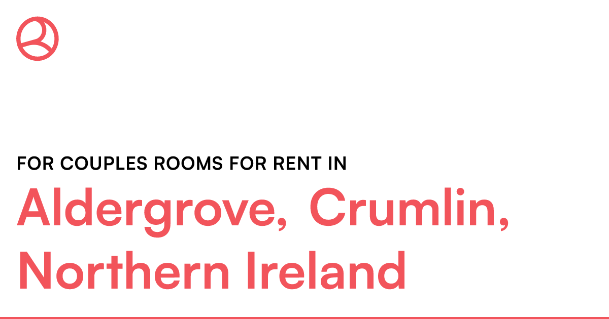 Aldergrove, Crumlin, Northern Ireland For couples r... – Roomies.co.uk