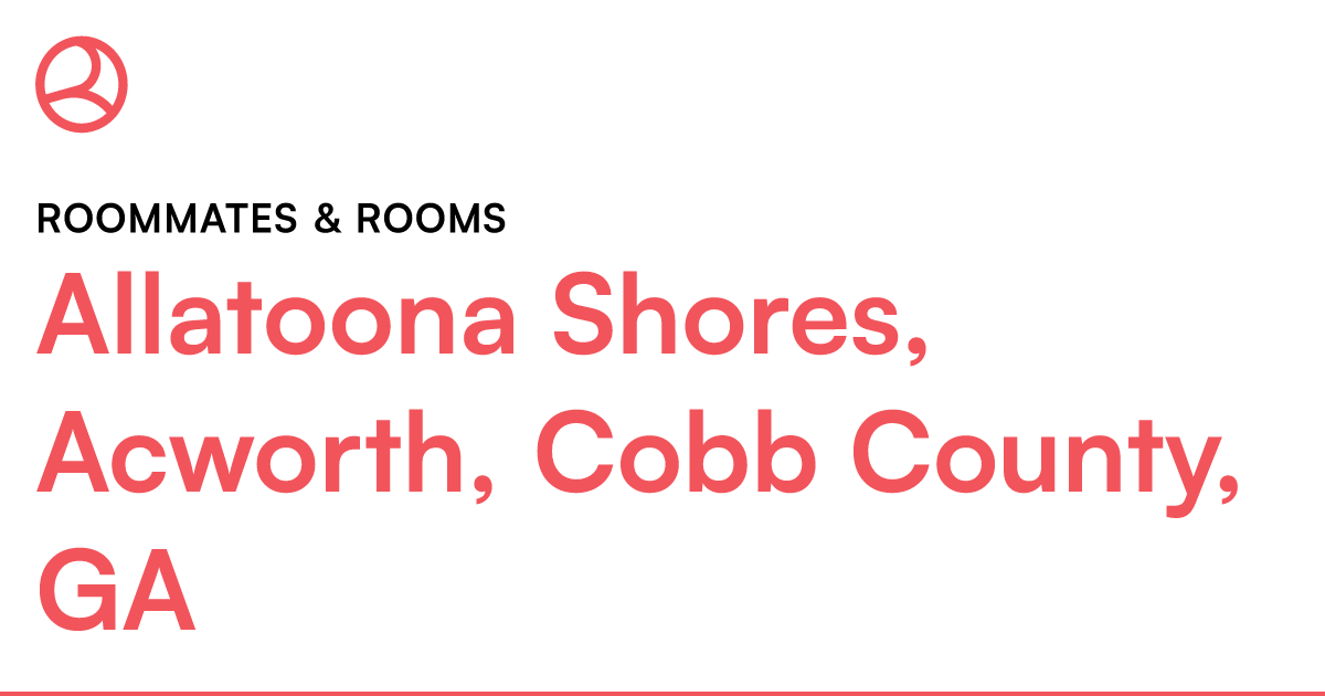 Allatoona Shores, Acworth, Cobb County, GA Roommates... – Roomies.com