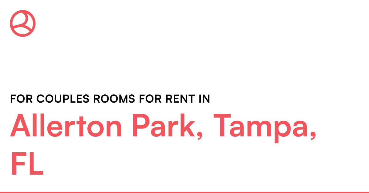 Allerton Park, Tampa, FL For couples rooms for rent