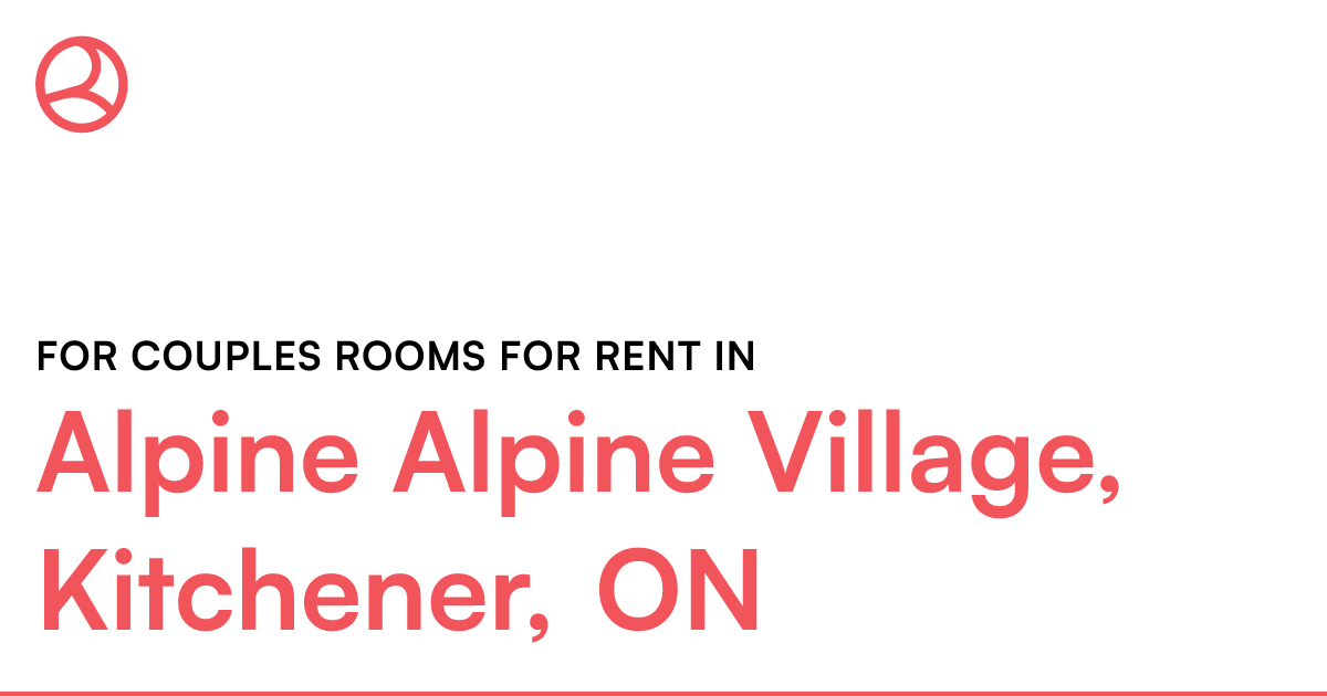 Alpine Alpine Village, Kitchener, ON For couples rooms... Roomies.ca