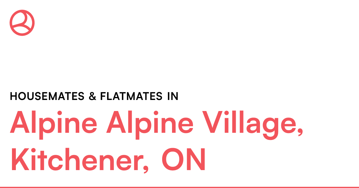 Alpine Alpine Village, Kitchener, ON Housemates & Flat... Roomies.ca