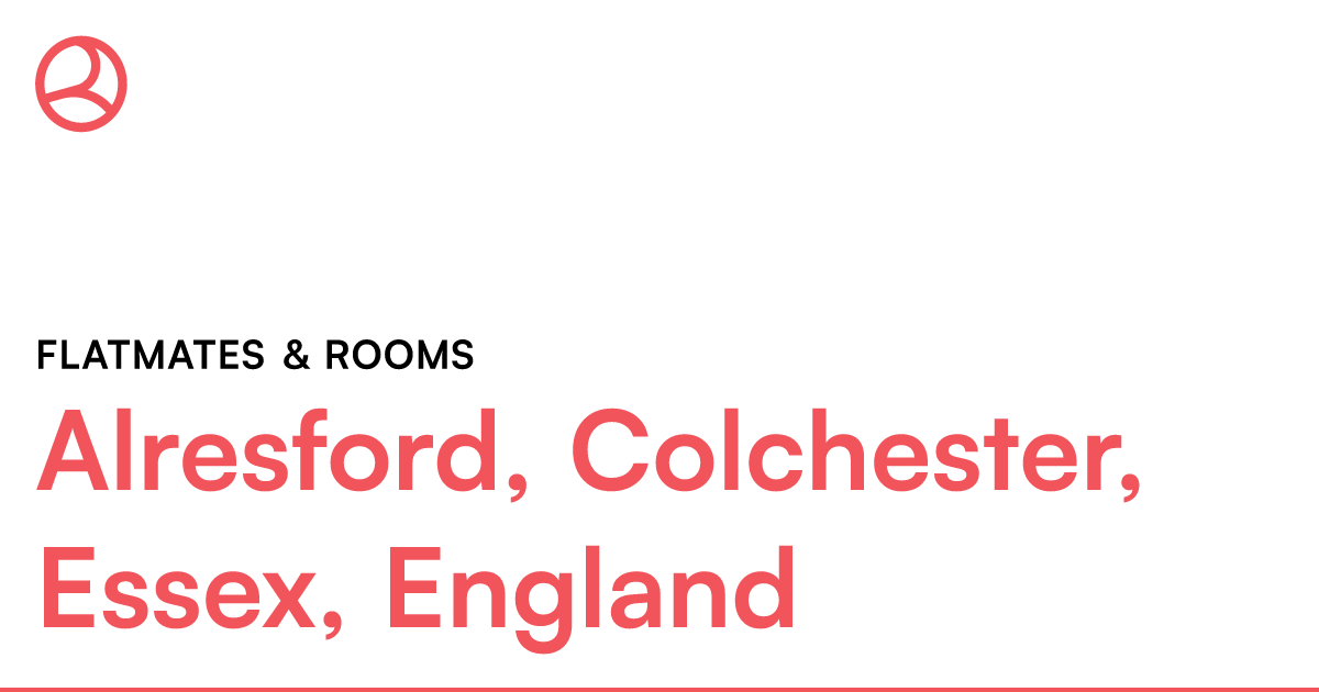 Alresford, Colchester, Essex, England Flatmates & r... – Roomies.co.uk