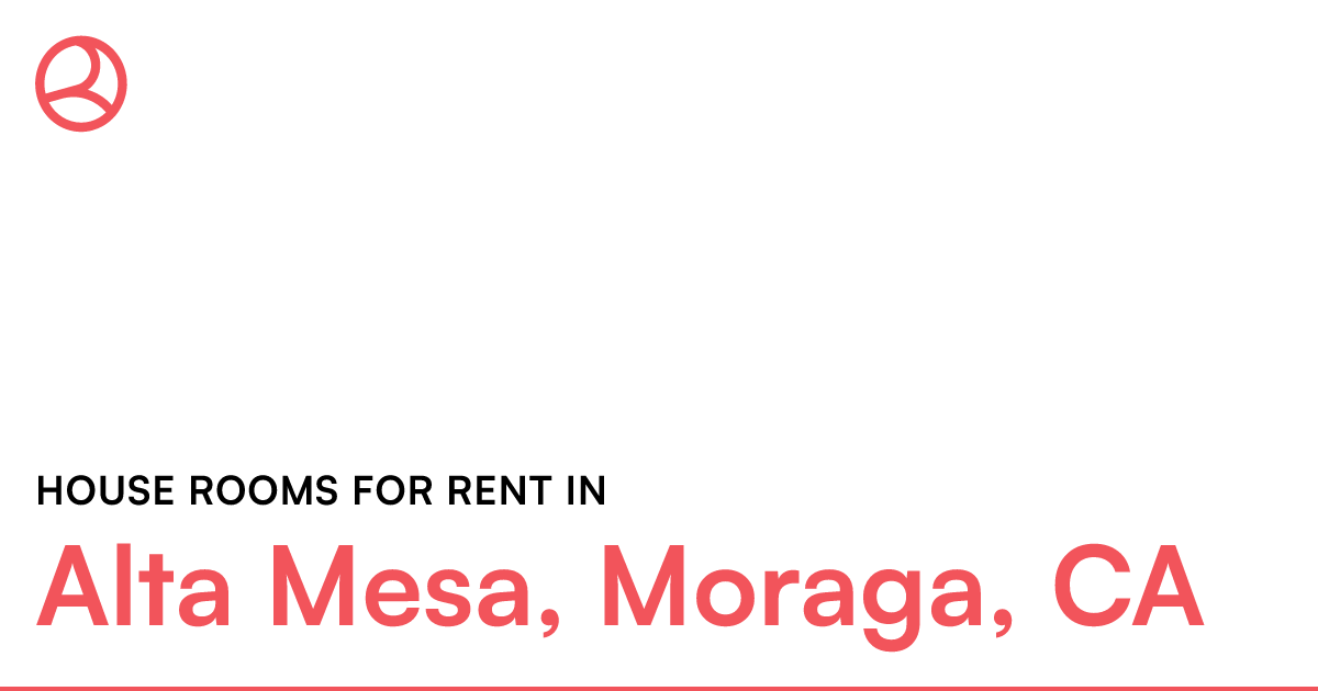 Alta Mesa, Moraga, CA House rooms for rent