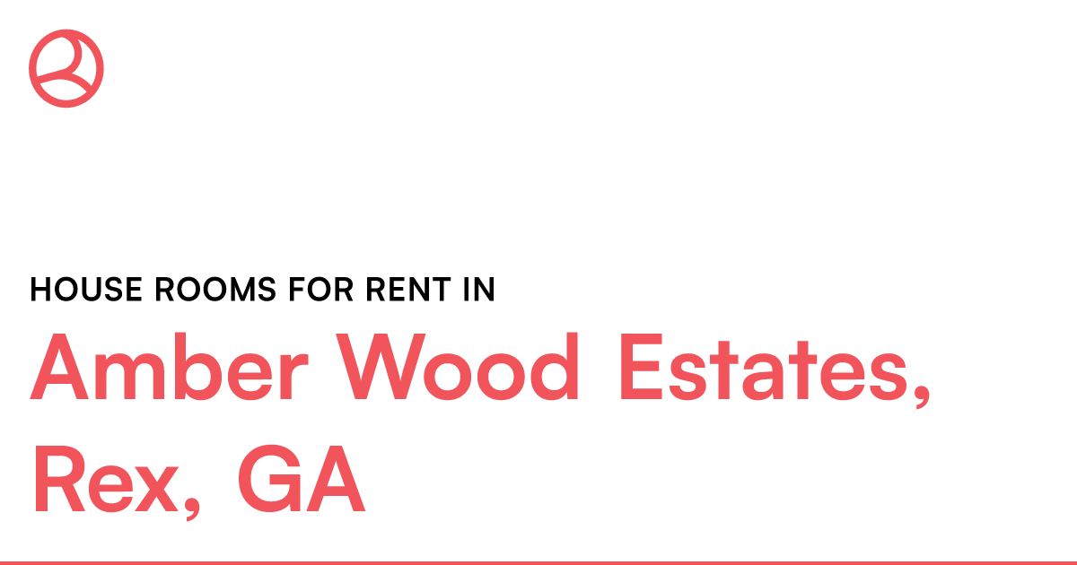 Amber Wood Estates, Rex, GA House rooms for rent – Roomies.com