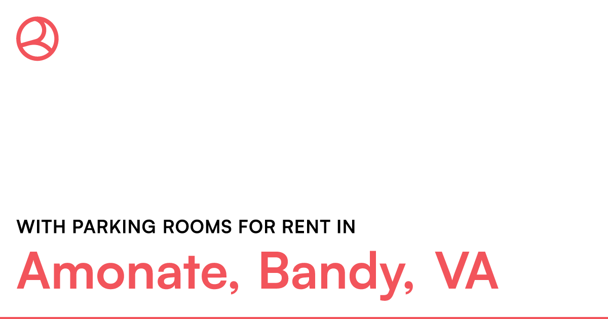 Amonate, Bandy, VA With parking rooms for rent – Roomies.com