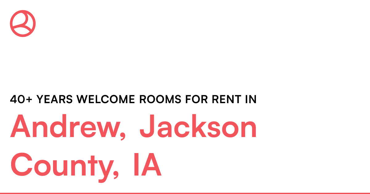 Andrew, Jackson County, IA 40+ years rooms fo...