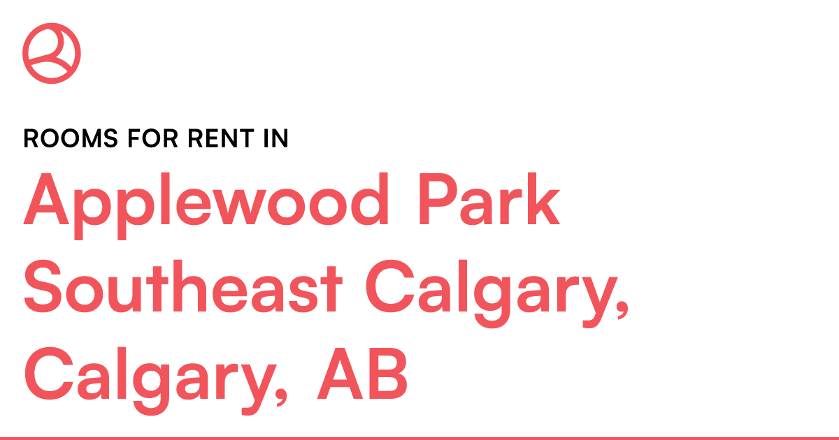 Applewood Park Southeast Calgary, Calgary, AB Rooms fo... – Roomies.ca