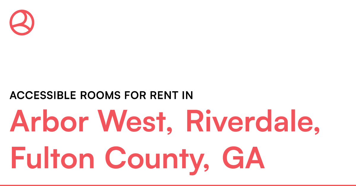 Arbor West, Riverdale, Fulton County, GA Accessible r... – Roomies.com