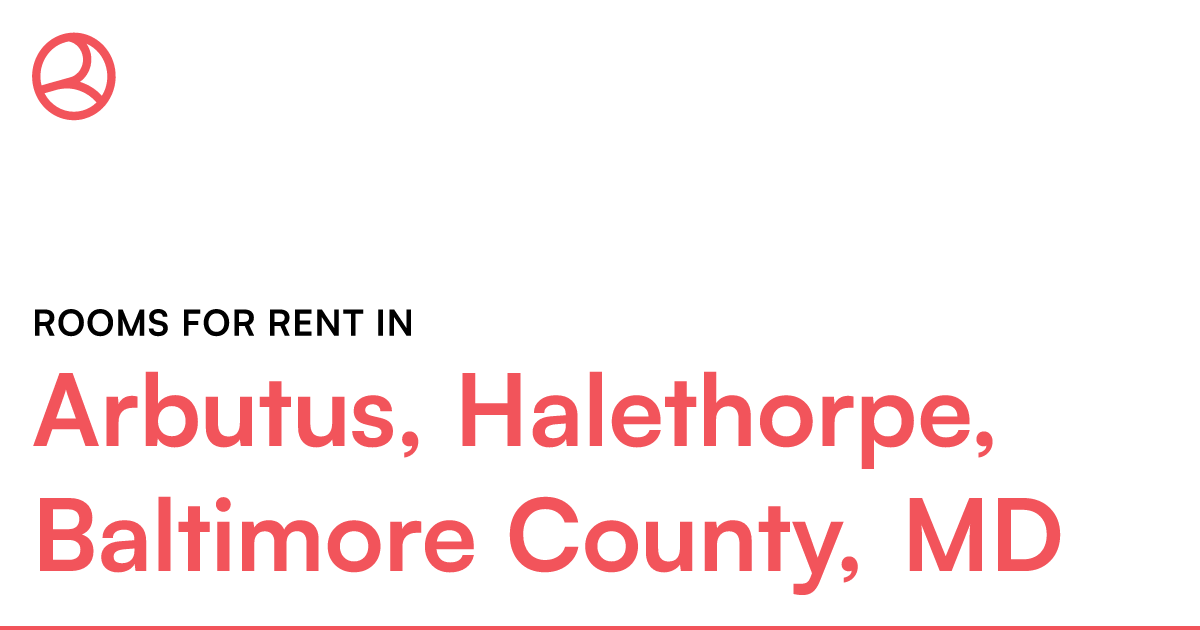 Arbutus, Halethorpe, Baltimore County, MD Rooms for R...