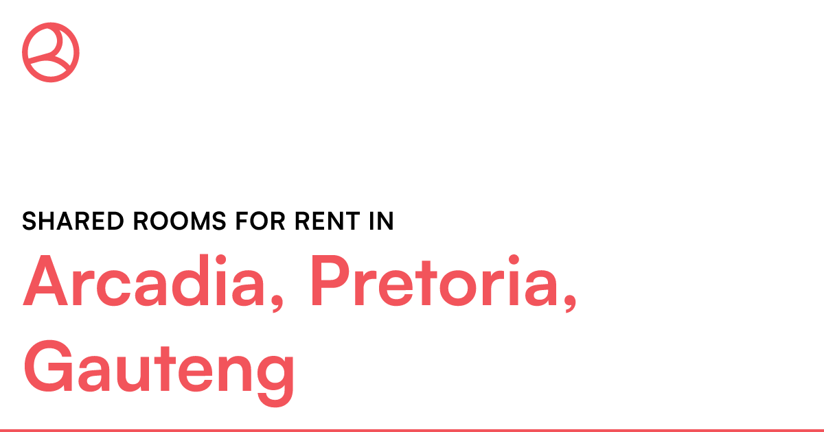 Arcadia, Pretoria, Gauteng Shared rooms for rent Roomies.co.za
