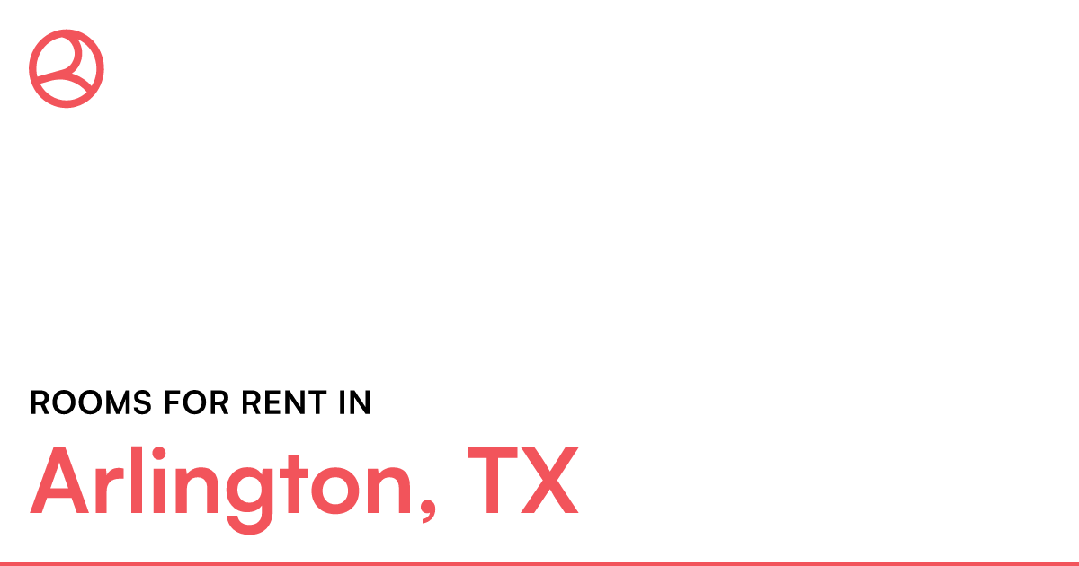 Arlington, TX Rooms for Rent