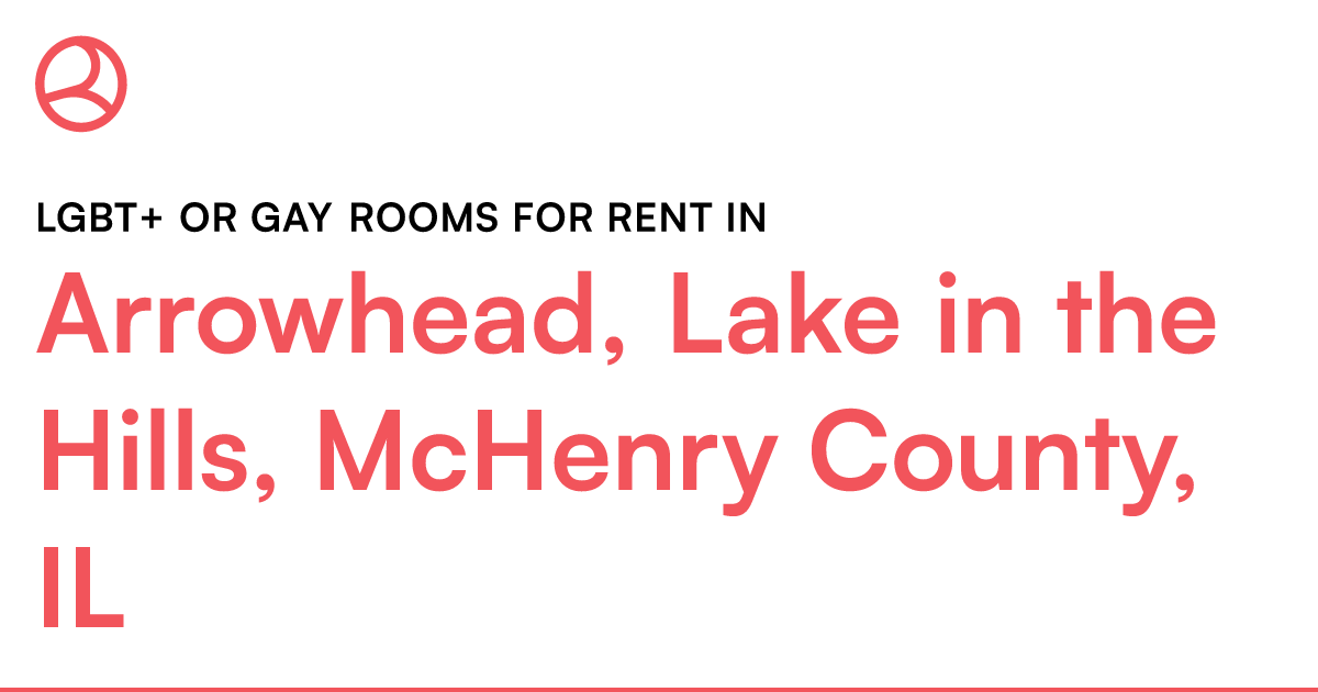 Arrowhead, Lake in the Hills, McHenry County, IL LGBT... – Roomies.com