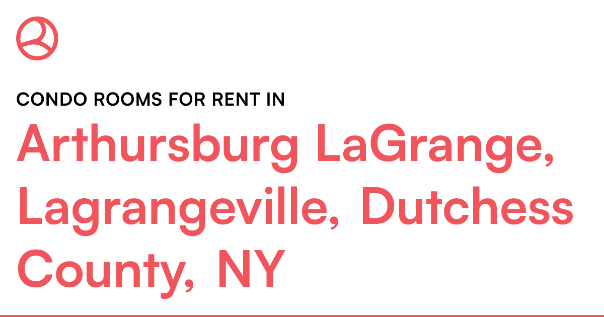 Arthursburg LaGrange, Lagrangeville, Dutchess County,...
