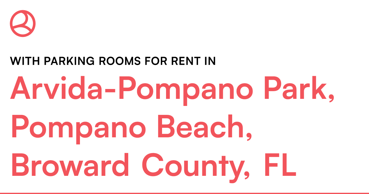 Arvida-Pompano Park, Pompano Beach, Broward County, F... – Roomies.com