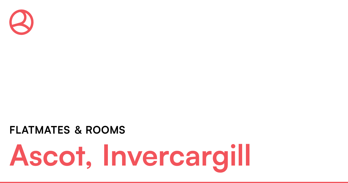 Ascot, Invercargill Flatmates & rooms Roomies.co.nz