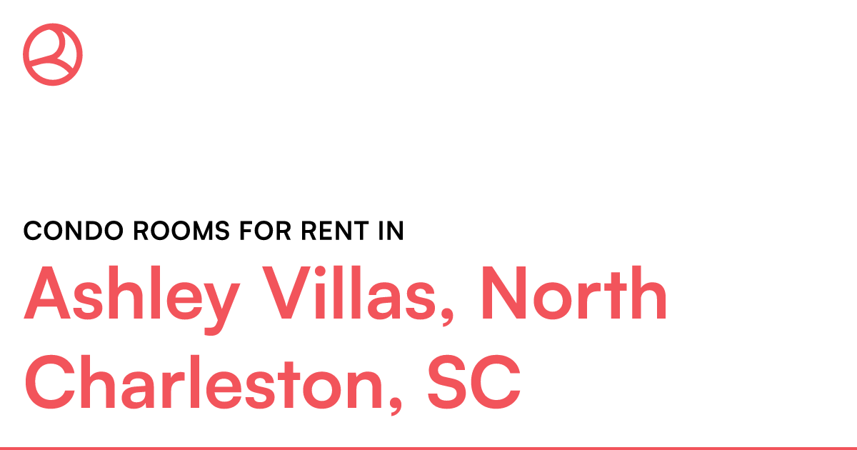 Ashley Villas, North Charleston, SC Condo rooms for r...
