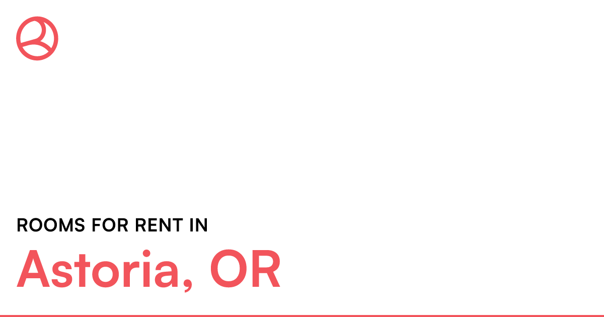 Astoria, OR Rooms for Rent