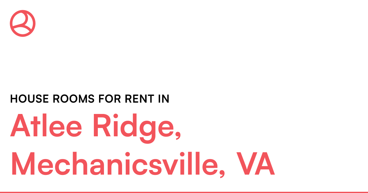Atlee Ridge, Mechanicsville, VA House rooms for rent