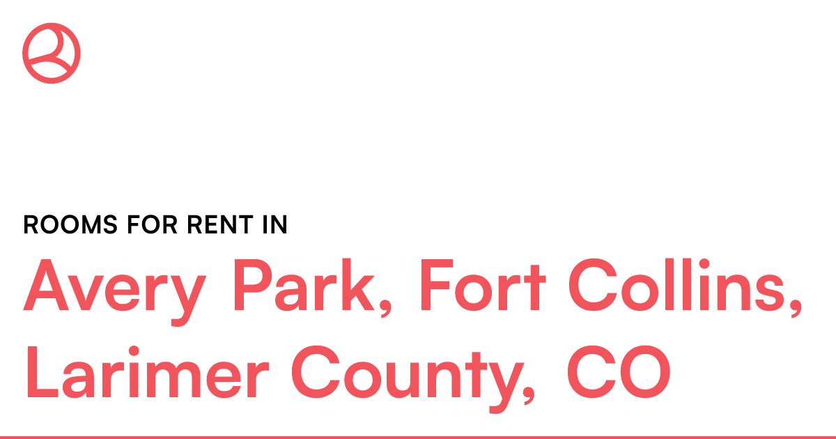 Avery Park, Fort Collins, Larimer County, CO Rooms fo...