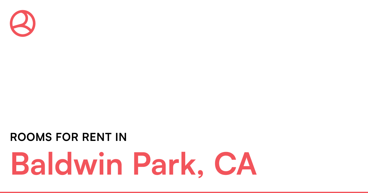Baldwin Park, CA Rooms for Rent
