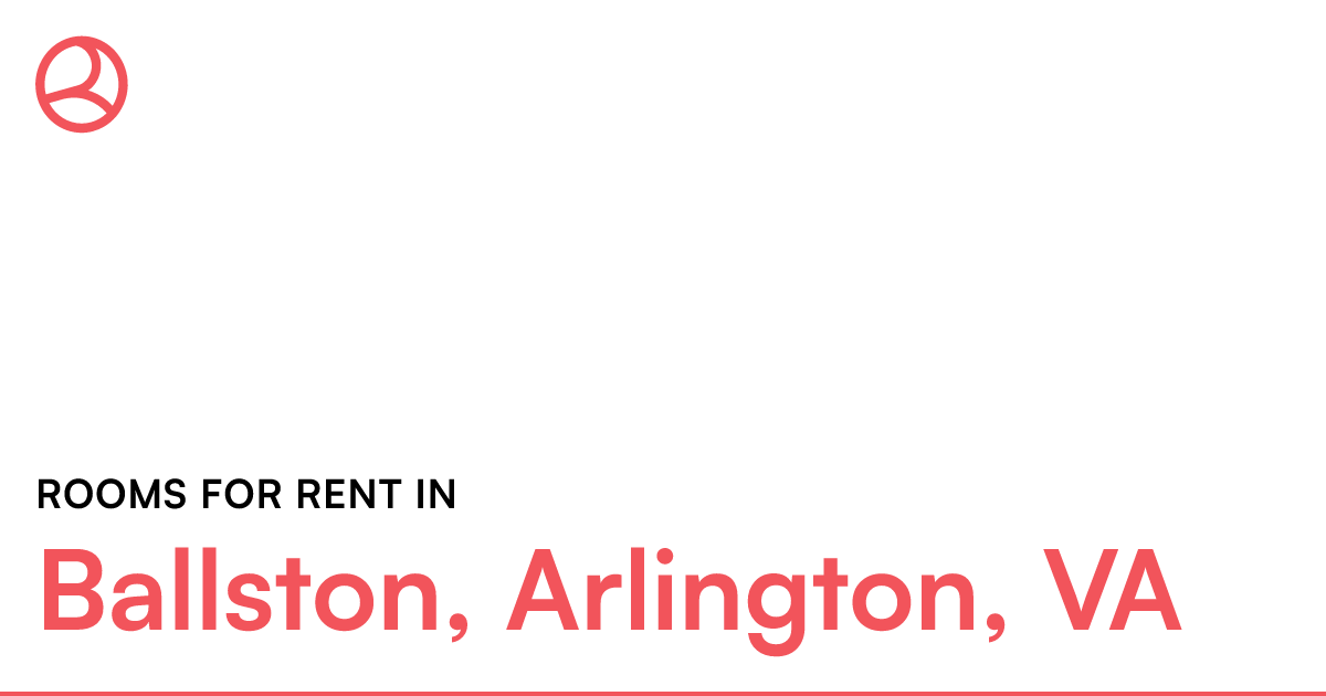 Ballston, Arlington, VA Rooms for Rent