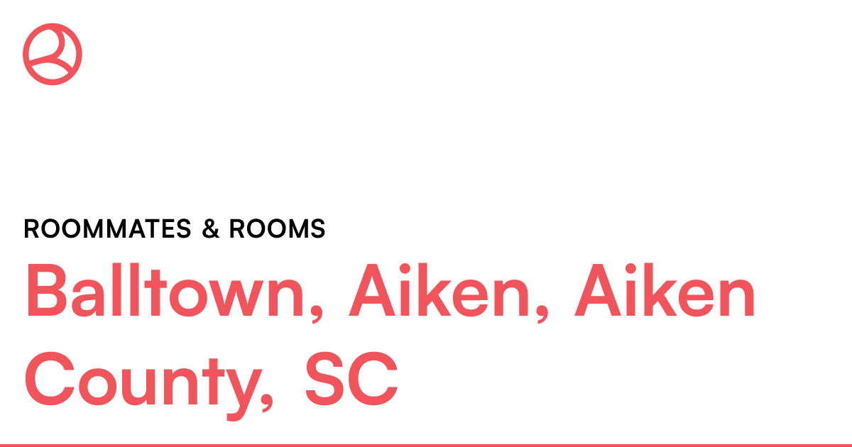 Balltown, Aiken, Aiken County, SC Roommates & rooms