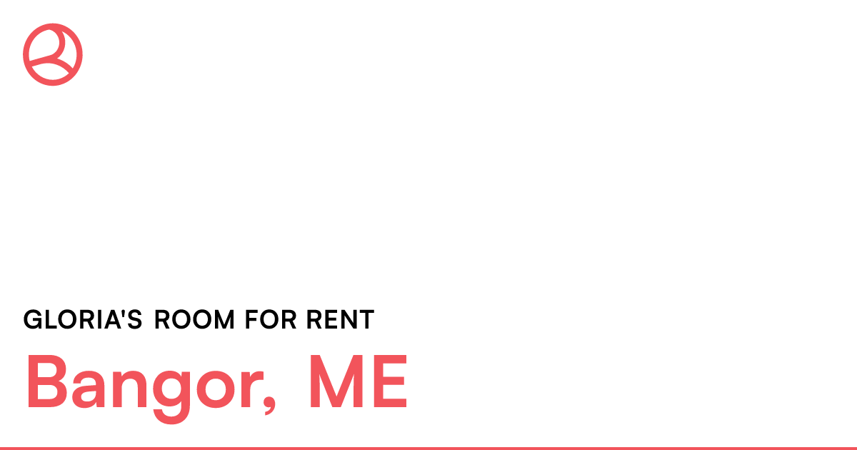 Room share to rent Bangor, Maine 04401 It's clean...