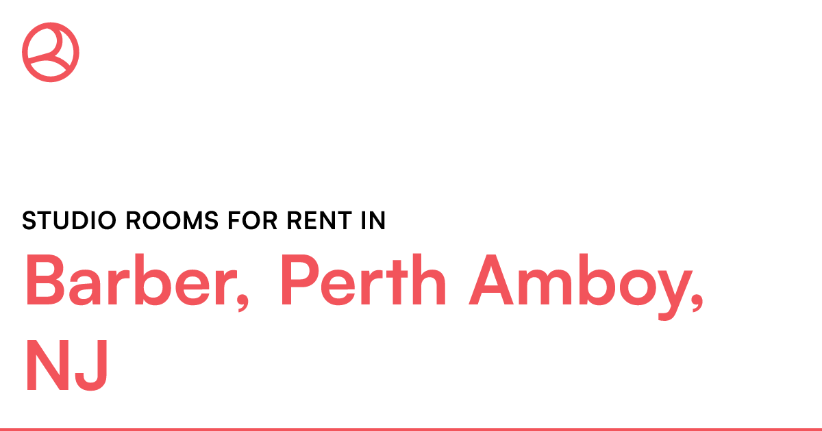Barber, Perth Amboy, NJ Studio rooms for rent