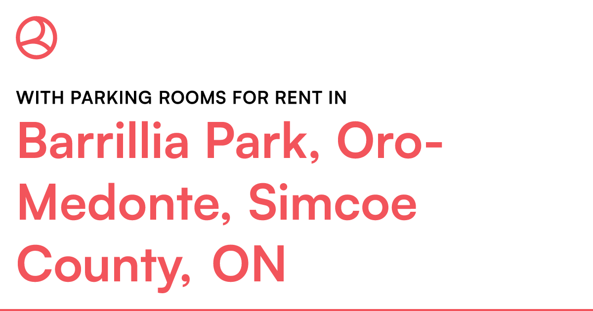 Barrillia Park, Oro-Medonte, Simcoe County, ON With pa... – Roomies.ca