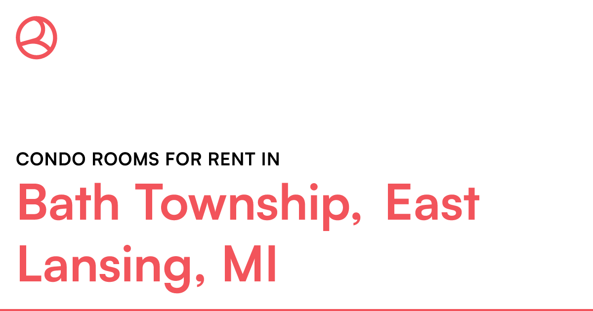 Bath Township, East Lansing, MI Condo rooms for rent