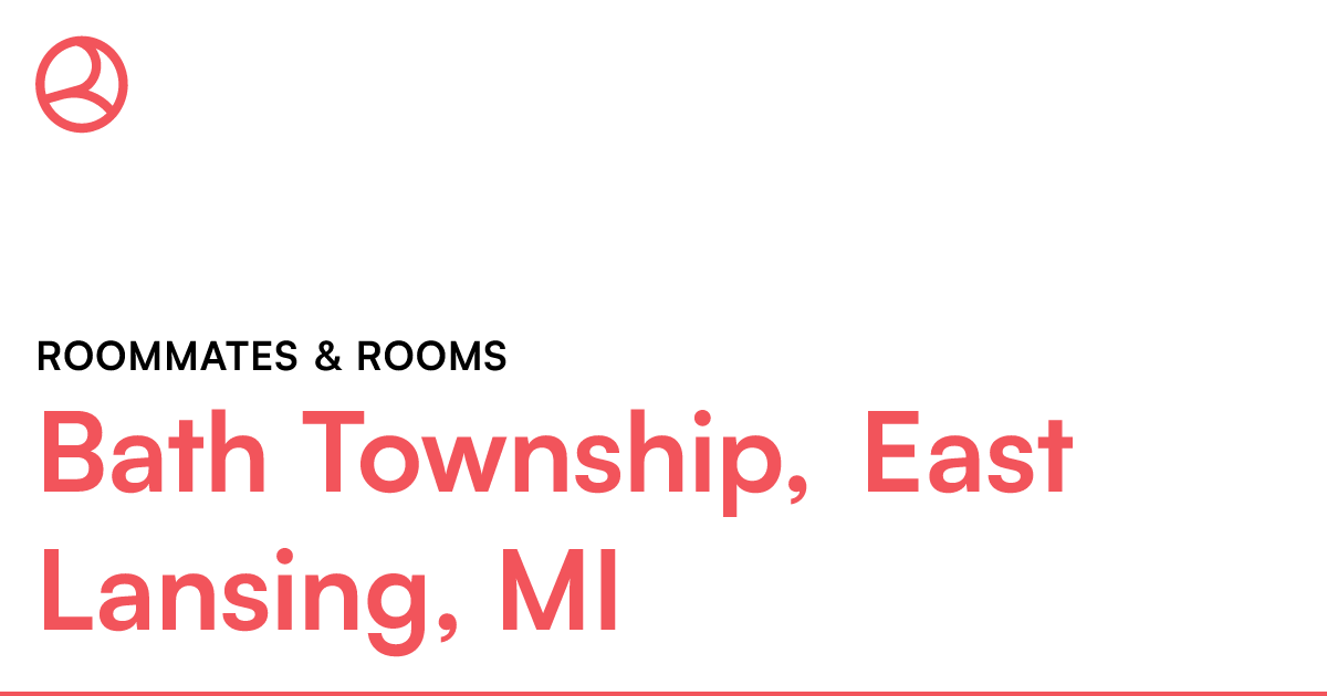 Bath Township, East Lansing, MI Roommates & rooms