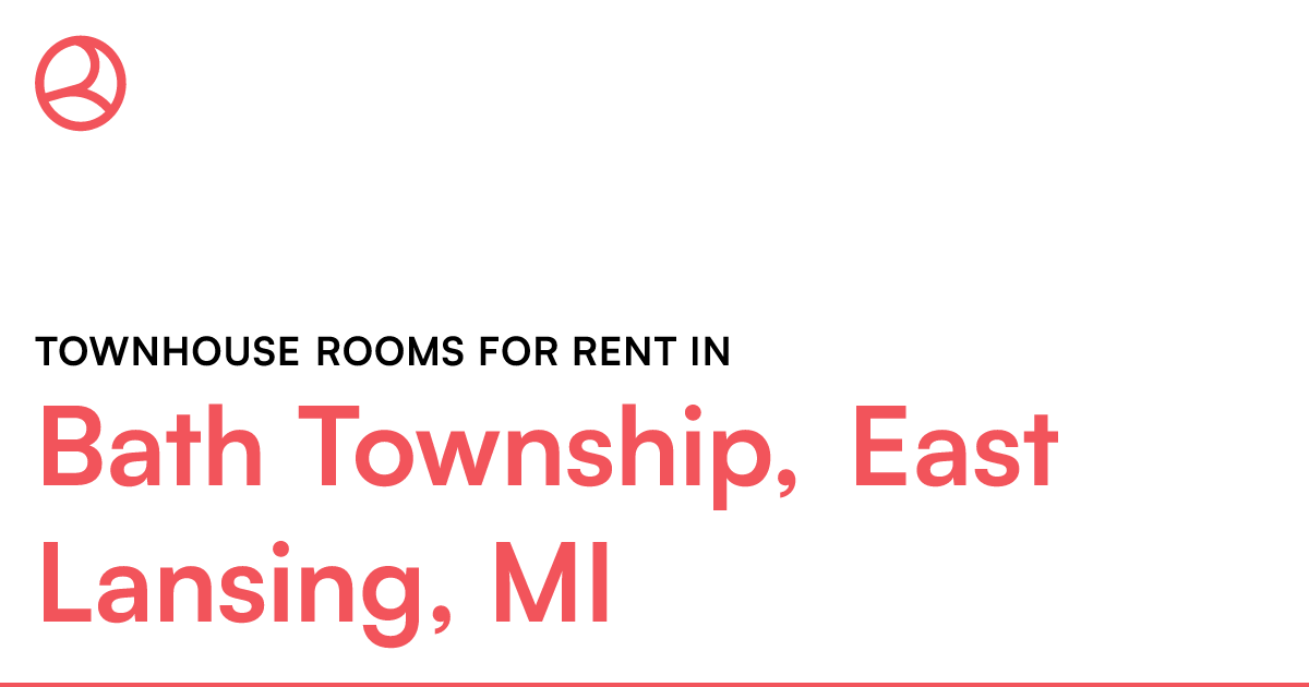 Bath Township, East Lansing, MI Townhouse rooms for r...