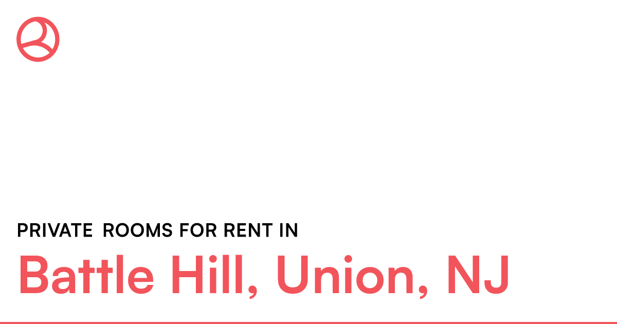 Battle Hill, Union, NJ Private rooms for rent