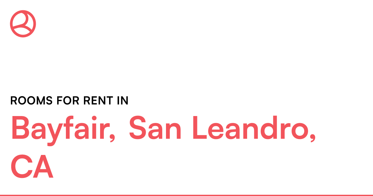 Bayfair, San Leandro, CA Rooms for Rent