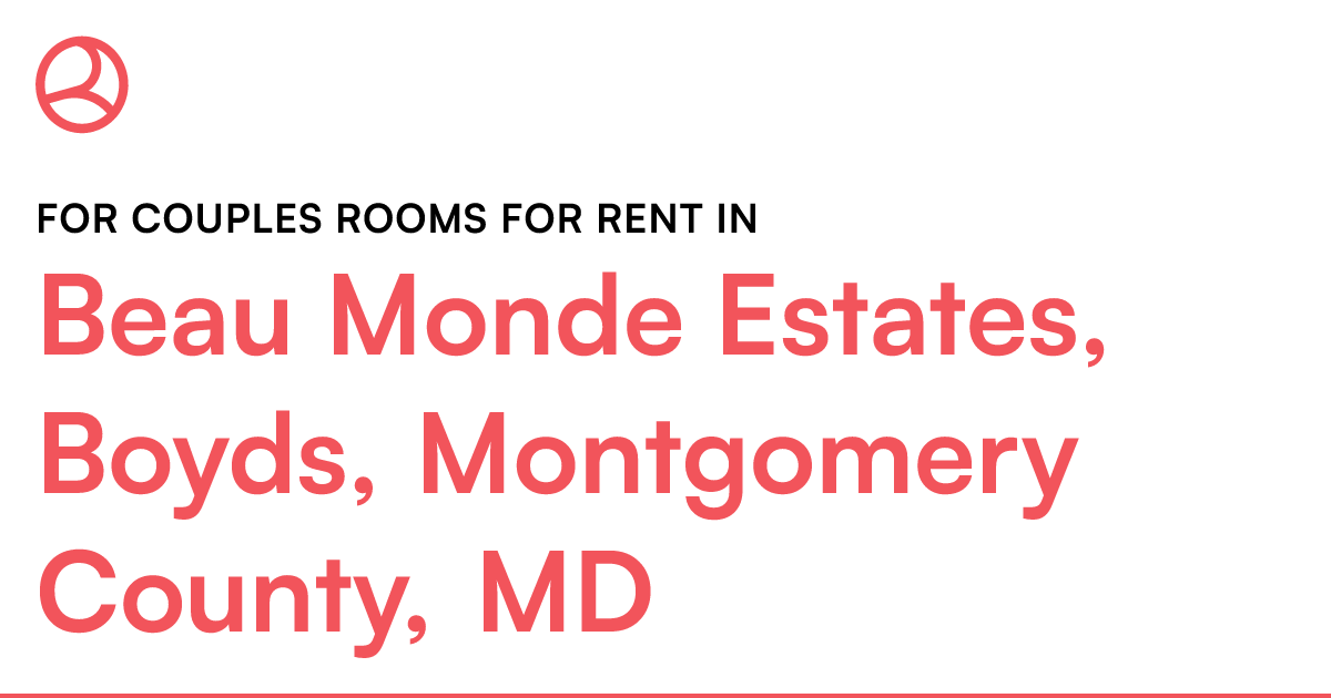 Beau Monde Estates, Boyds, Montgomery County, MD For...