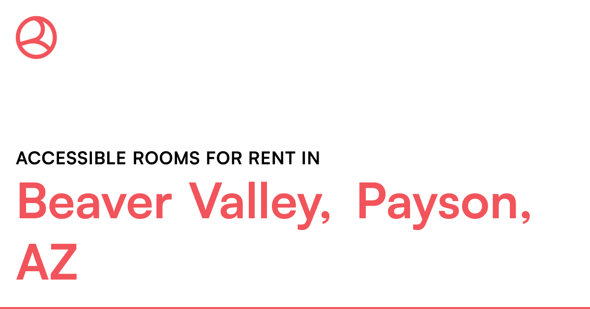 Beaver Valley, Payson, AZ Accessible rooms for rent