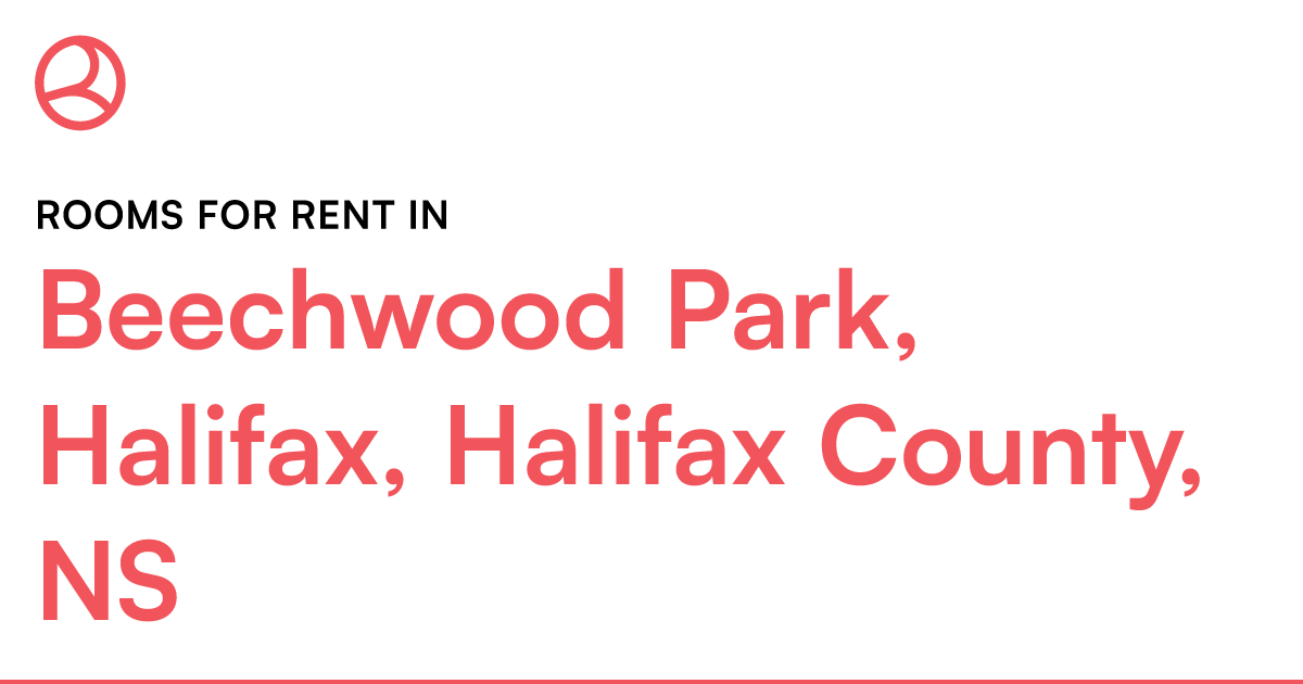 Beechwood Park, Halifax, Halifax County, NS Rooms for... – Roomies.ca