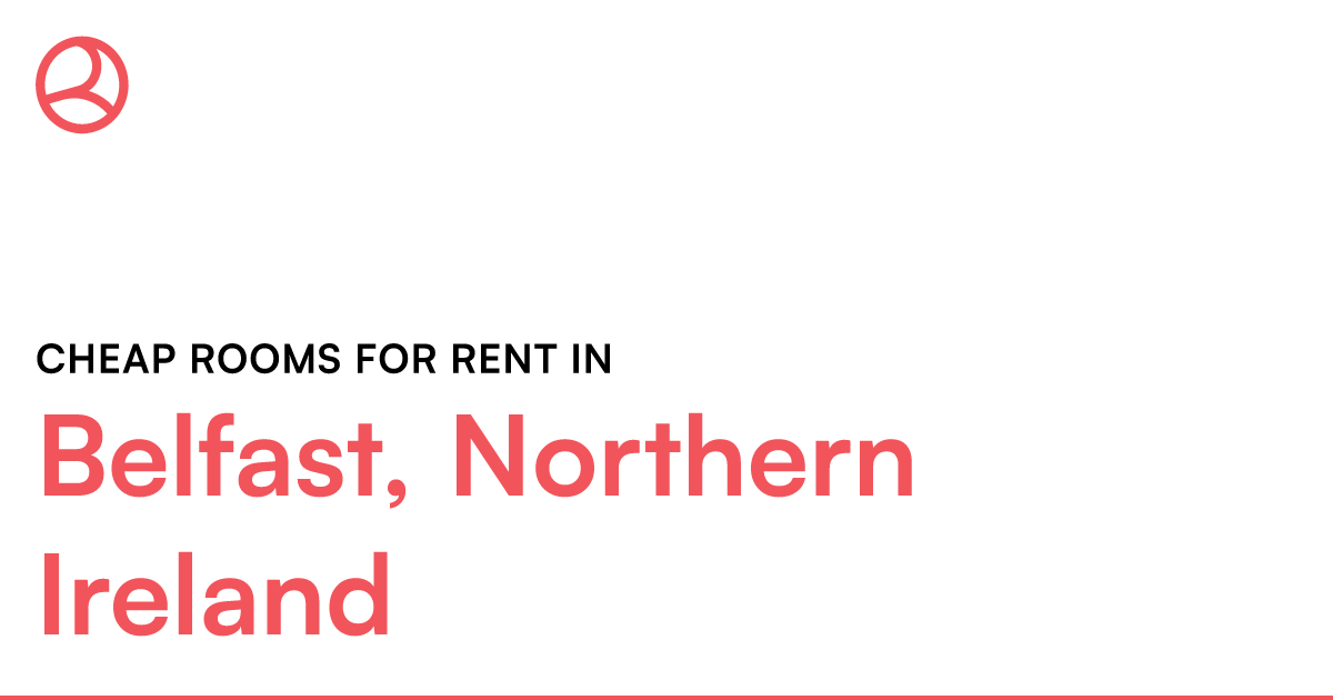 Belfast, Northern Ireland Cheap rooms for rent – Roomies.co.uk