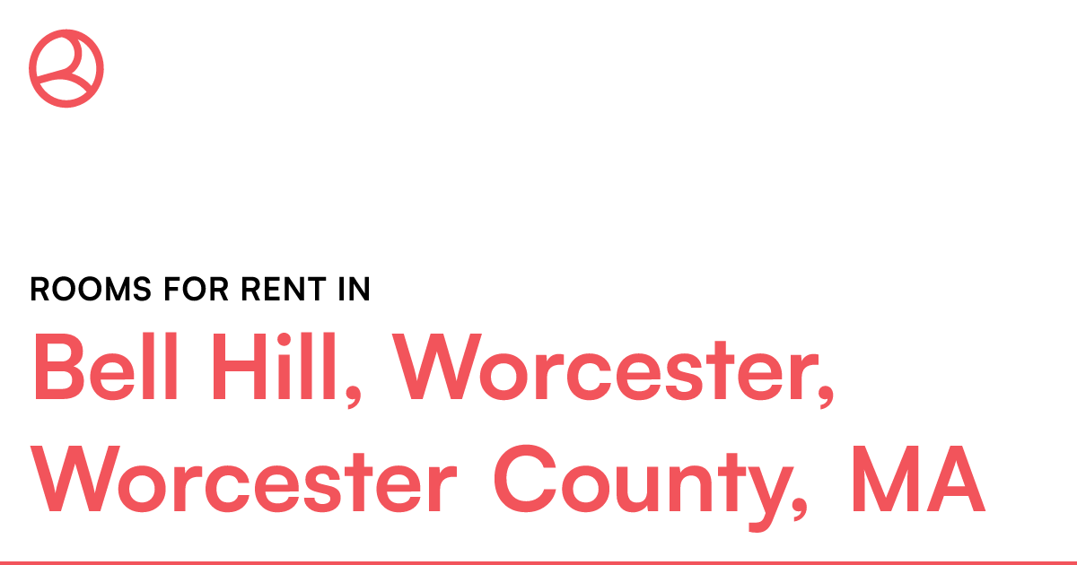 Bell Hill, Worcester, Worcester County, MA Rooms for...