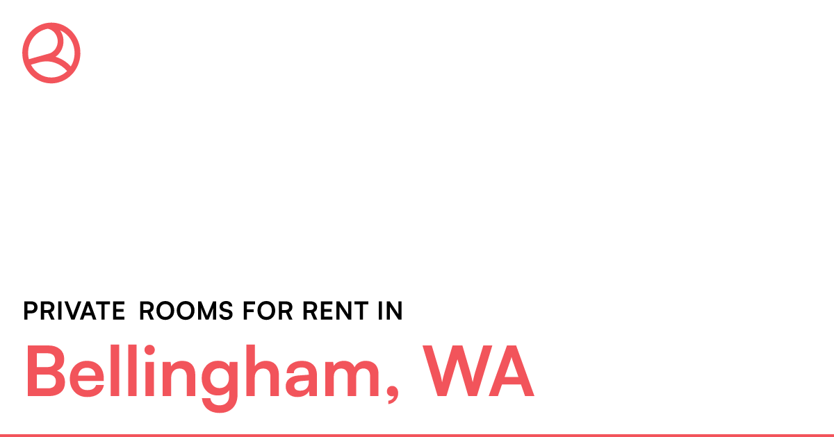 Bellingham, WA Private rooms for rent – Roomies.com